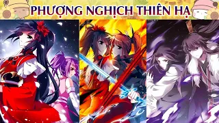 Chap 300 -349 | Phượng Nghịch thiên hạ - Hoàng Bắc Nguyệt | truyện tranh xuyên không hay