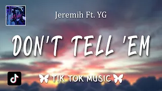 Jeremih - Don’t Tell ’Em (Slowed Tiktok Remix) (Lyrics) only is you got me feeling like this oh why