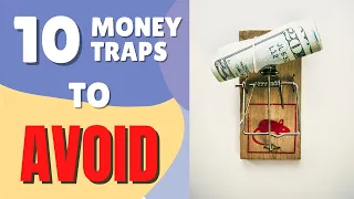 10 Middle Class Money Traps You Must AVOID