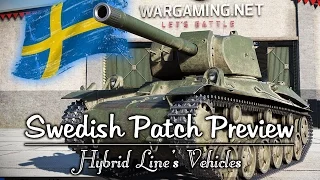 Swedish Patch Preview: Hybrid Line's Vehicles || World of Tanks