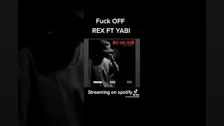 Rex ft.Yabi the Goat _ Fuck off (new song) 2023 dropping soon