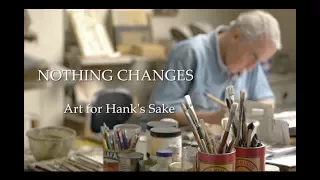 "Nothing Changes: Art for Hank's Sake" Trailer