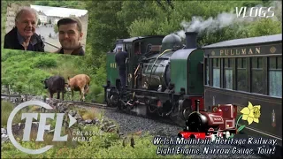 TFL Vlogs: Welsh Mountain, Heritage Railway, Light Engine, Narrow Gauge, Tour! - Part 3