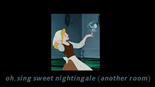 cinderella - oh, sing sweet nightingale (playing in another room)