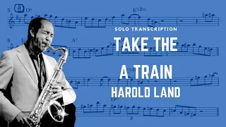 Take The A Train - Harold Land (Saxophone Solo) (Bb)