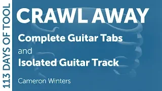 Tool - Crawl Away - Guitar Cover / Tabs / Isolated Guitar