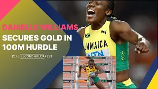 Jamaican Danielle Williams Takes Gold in Sensational 100m Hurdles Showdown at World Championship