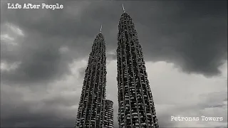 Life After People - Petronas Towers
