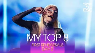 *DAY 2 - FIRST REHEARSALS - MY TOP 8* | Eurovision Song Contest 2024 | TimeForEurovision