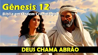 BÍBLIA NARRADA EM ORDEM CRONOLÓGICA - GÊNESIS 12