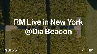 RM Live in New York @ Dia Beacon  | RM Live WildFlower #rm #wildflower #indigo #live