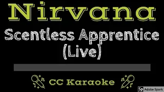 Nirvana • Scentless Apprentice (Live) (CC) [Karaoke Instrumental Lyrics]