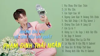 [ Playlist ] Phạm Đình Thái Ngân và Những Bản Tình Ca Hay Nhất Ngân Từng Hát