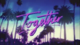 Sam Smith x Nile Rodgers x Disclosure x Jimmy Napes - 'Together' (Lyric Video)