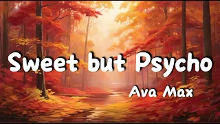 Ava Max - Sweet but Psycho [ lyrics ]