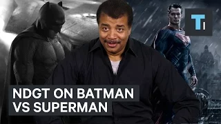 Neil deGrasse Tyson on Batman vs. Superman