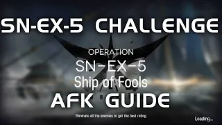 SN-EX-5 CM Challenge Mode | AFK Easy Guide | Stultifera Navis | 【Arknights】