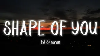 Ed Sheeran - Shape Of You [Lyrics/Vietsub]