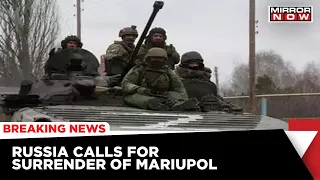 Russia Ukraine War | Mariupol Refuses To Surrender To Russia | Breaking News