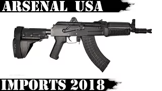 Arsenal AKs - Imports for 2018 Update and More!