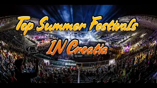 Top 5 Summer Music Festivals in Croatia2023