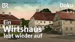 Ein Wirtshaus für neue Geselligkeit im alten Ortskern | Zwischen Spessart und Karwendel | Doku | BR