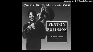 01 - Fenton Robinson - Somebody Loan Me A Dime