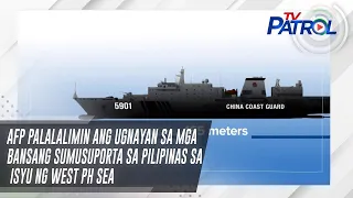 AFP palalalimin ang ugnayan sa mga bansang sumusuporta sa Pilipinas sa isyu ng West PH Sea