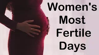 Women's most fertile days for easy conception