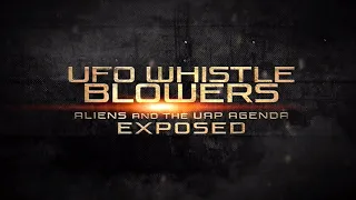 UFO Whistleblowers: Aliens and The UAP Enigma Exposed - Trailer