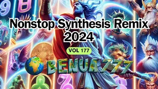 Benua777 Vol 177 Nonstop Synthesis Remix 2024