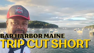 RV Trip to Bar Harbor Maine Did Not Disappoint But Trip Was Cut Short