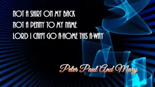 500 Miles + Peter Paul And Mary + Lyrics / HD