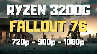 Ryzen 3200g Fallout 76 | 720p - 900p - 1080p