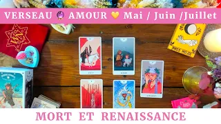 💜 Verseau - Amour - Mort et Renaissance (Mai - Juin - Juillet) 💛