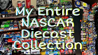 My Entire NASCAR Diecast Collection [2022 Edition]