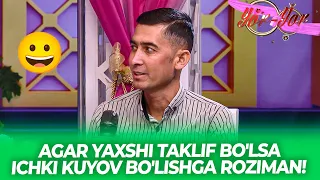 Yor-Yor 479-son AGAR YAXSHI TAKLIF BO'LSA ICHKI KUYOV BO'LISHGA ROZIMAN!