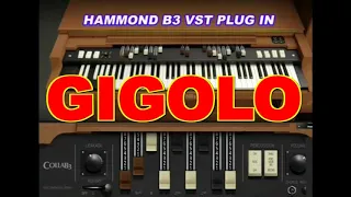 GIGOLO PLAYED WITH HAMMOND VST PLUG IN AN ROLAND E600