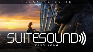 King Kong - Ultimate Relaxing Suite