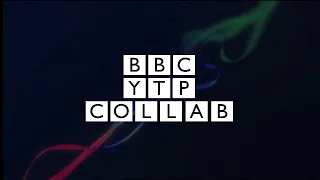 The BBC YTP Collab [REUPLOAD]