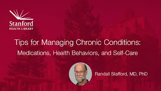 Tips for Managing Chronic Conditions: Medications, Health Behaviors, and Self-Care