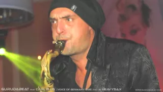 GURU DA BEAT meets friends  feat. CARL ELLIS  (The voice of Germany) & HEAVYSAX   I like to party