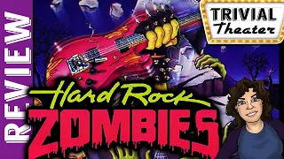 Hard Rock Zombies: The Spooky Rock Review | Trivial Theater