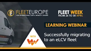Learning Webinar: Successfully migrating to an eLCV fleet | Fleet Week