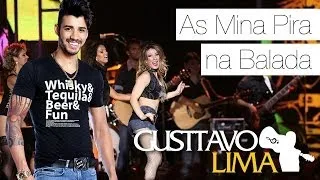 Gusttavo Lima - As Mina Pira Na Balada - [DVD Ao Vivo Em São Paulo] (Clipe Oficial)