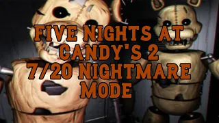 Five Nights at Candy's 2 7/20 Nightmare Mode Completed