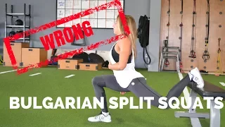 Bulgarian Split Squat...You're Doing It Wrong