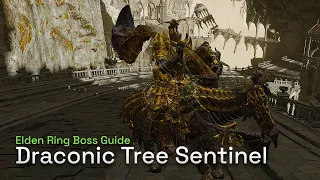 How To Defeat Draconic Tree Sentinel - Elden Ring Boss Gameplay Guide