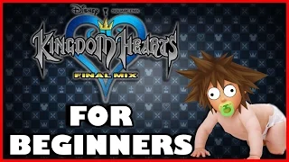 KINGDOM HEARTS 1 FINAL MIX FOR BEGINNERS