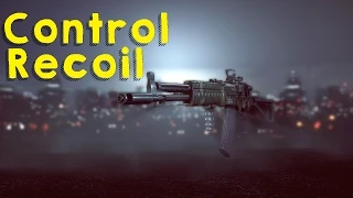 Battlefield 4 - How To Control The Recoil